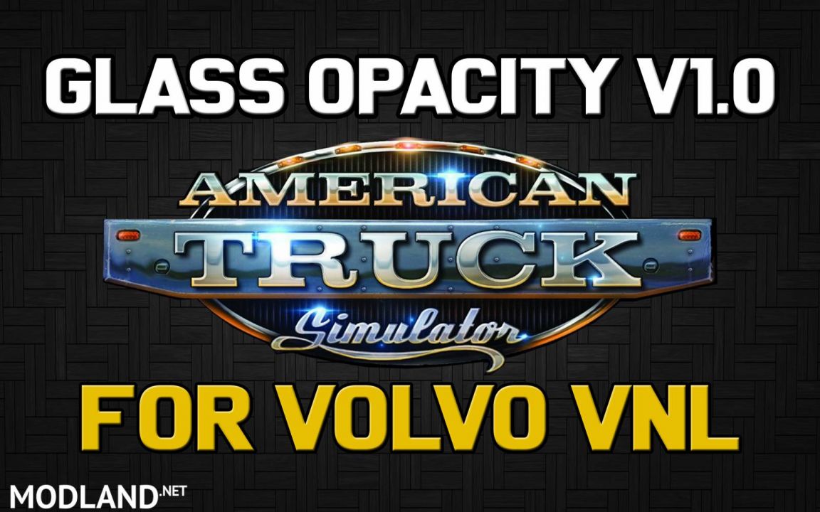 Glass Opacity for Volvo VNL (ATS)