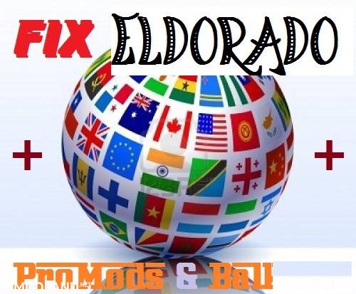 Fix Eldorado 1.6.8 + ProMods + Balkans