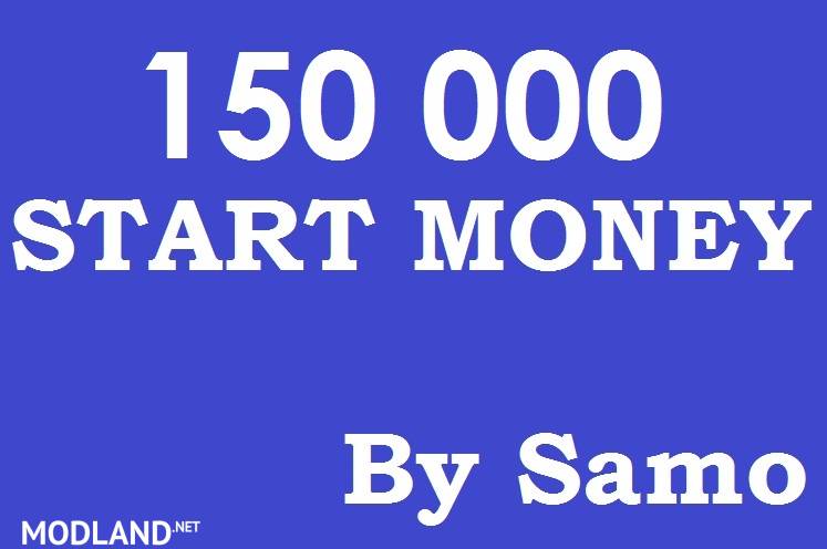 150 000 Start Money by Samo