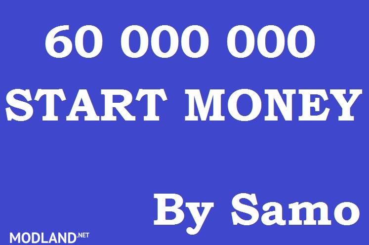 60 000 000 Start Money by Samo