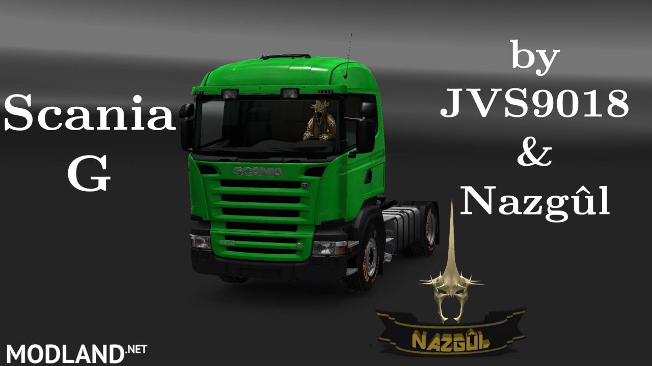 Scania G Modifications V1.1 for ETS2 version 1.27 by JVS9018 - Updated by Nazgûl