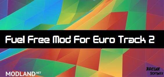 Fuel Free Mod For EuroTrack Simulator 2   &