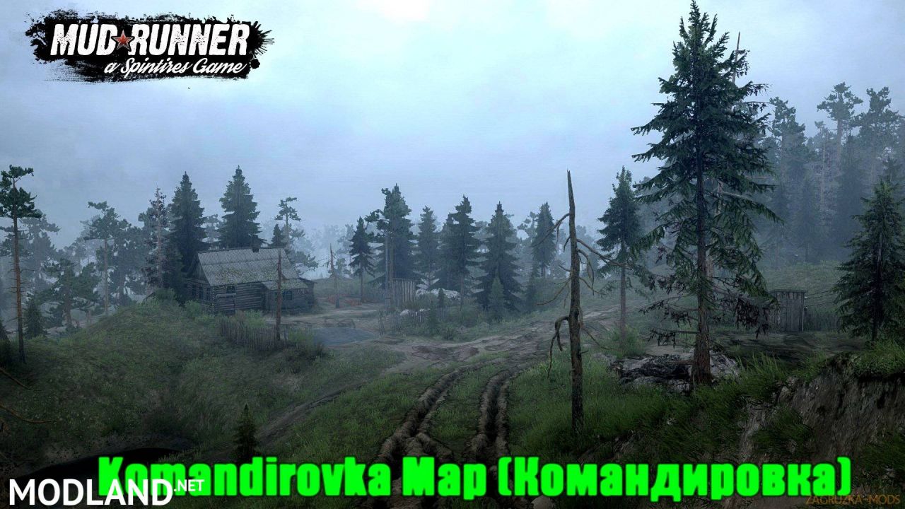 Komandirovka Map v1.0 - Spintires: MudRunner